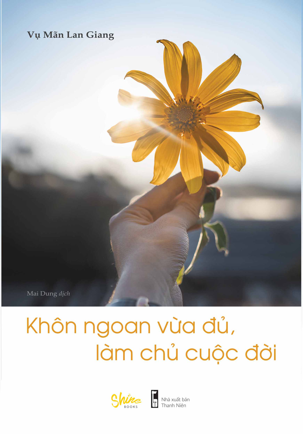 Khôn Ngoan Vừa Đủ, Làm Chủ Cuộc Đời