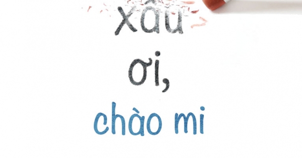 Thói Quen Xấu Ơi, Chào Mi