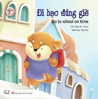 Truyện Tranh Đồng Thoại - Đi Học Đúng Giờ - Go To School On Time (Song Ngữ Việt - Anh)