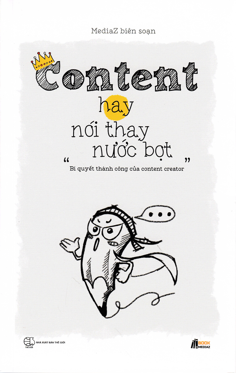 Content Hay Nói Thay Nước Bọt - Bí Quyết Thành Công Của Content Creator