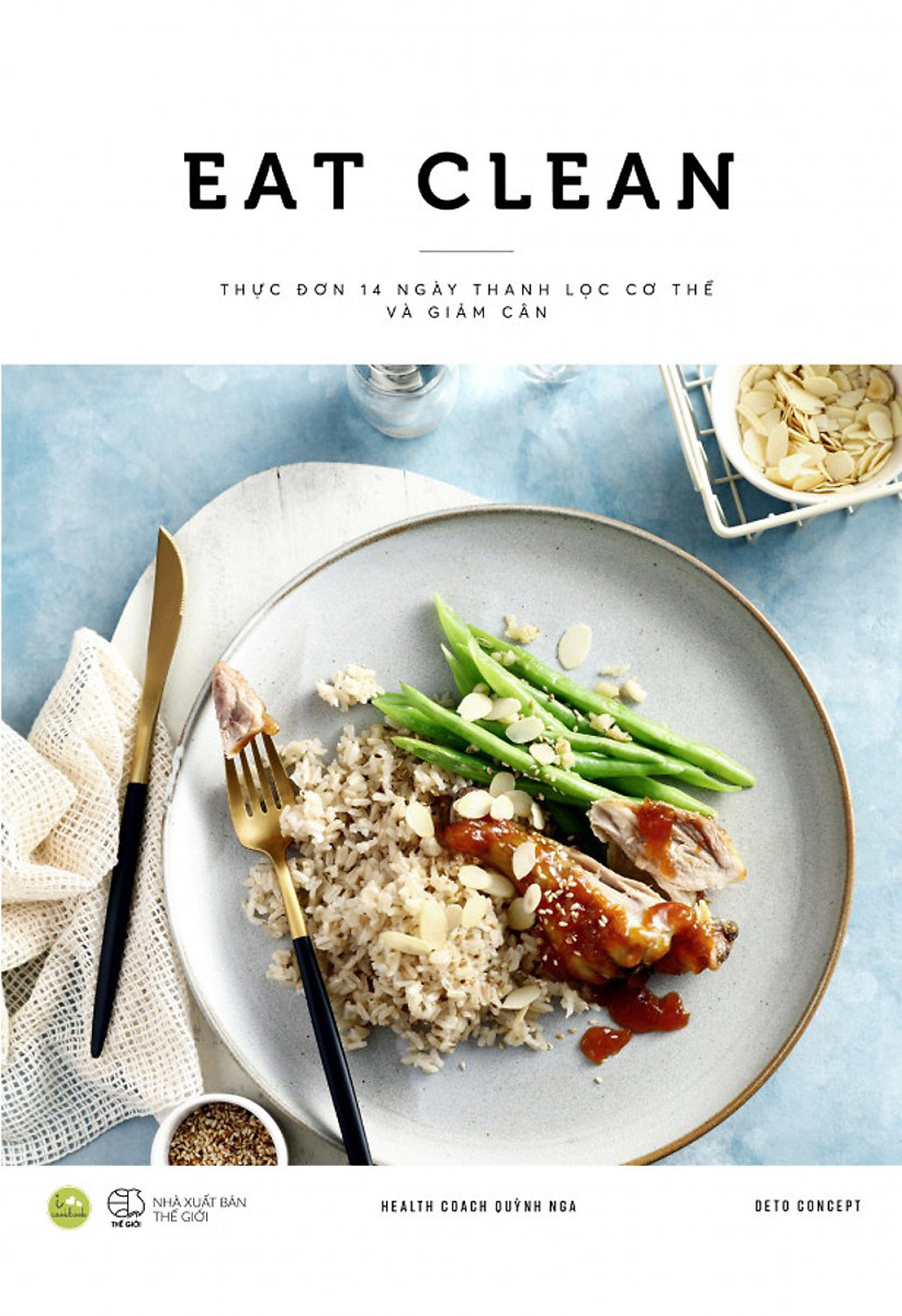 Eat Clean - Thực Đơn 14 Ngày Thanh Lọc Cơ Thể Và Giảm Cân