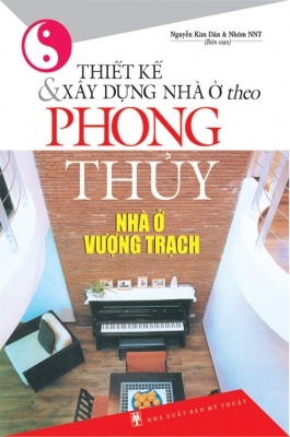 Thiết Kế Và Xây Dựng Nhà Ở Theo Phong Thuỷ Nhà Ở Vượng Trạch