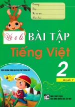 Vở Ô Li Bài Tập Tiếng Việt 2 - Quyển 2 (Biên Soạn Theo Chương Trình Mới)