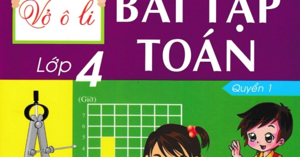Vở Ô Li Bài Tập Toán Lớp 4 - Quyển 1 (Dùng Chung Cho Các Bộ SGK Hiện Hành)