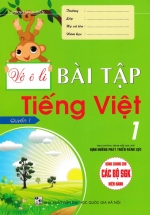 Vở Ô Li Bài Tập Tiếng Việt 1 (Quyển 1) - Theo Chương Trình Tiểu Học Mới Định Hướng Phát Triển Năng Lực 