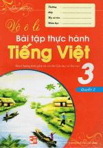 Vở Ô Li Bài Tập Thực Hành Tiếng Việt 3 (Quyển 2)