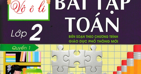 Vở Ô Li Bài Tập Toán Lớp 2 - Quyển 1 (Biên Soạn Theo Chương Trình Mới)