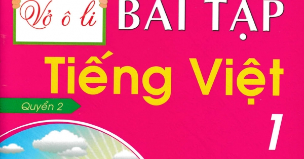 Vở Ô Li Bài Tập Tiếng Việt 1 (Quyển 2) - Theo Chương Trình Tiểu Học Mới Định Hướng Phát Triển Năng Lực