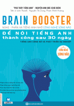 Brain Booster - Để Nói Tiếng Anh Thành Công Sau 30 Ngày (Tiếng Anh Công Sở Và Phát Triển Sự Nghiệp)