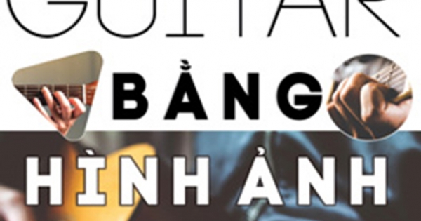 Chơi Đàn Guitar Bằng Hình Ảnh
