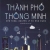 Thành Phố Thông Minh - Nền Tảng, Nguyên Lý Và Ứng Dụng