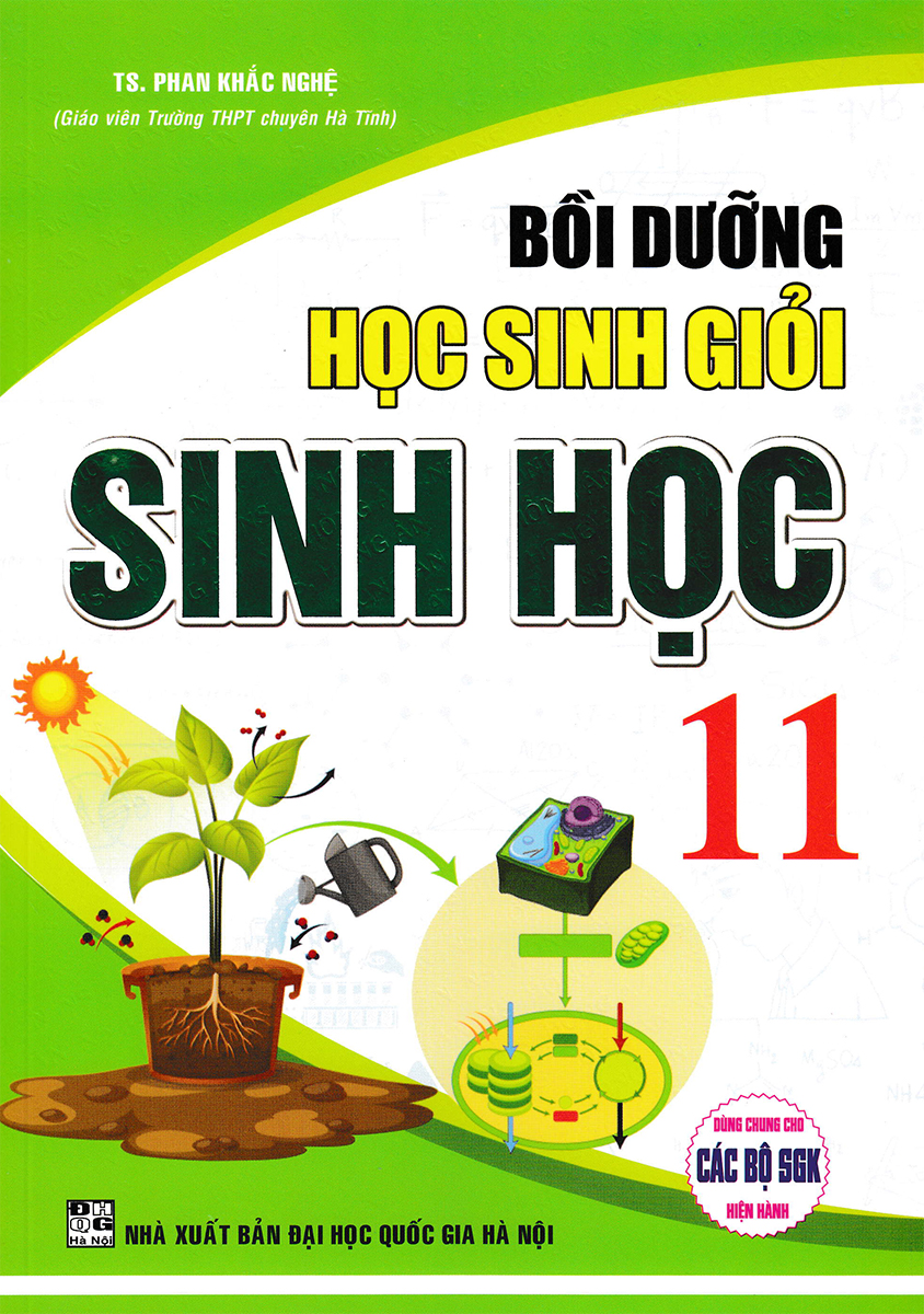 Bồi Dưỡng Học Sinh Giỏi Sinh Học 11 - Phan Khắc Nghệ (Dùng Chung Cho Các Bộ SGK Hiện Hành)