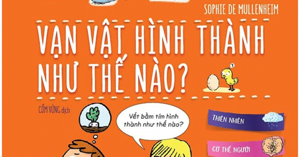 Hỏi Đáp Cùng Em - Vạn Vật Hình Thành Như Thế Nào