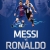 Messi vs Ronaldo - Đại Chiến Giữa Những Vị Thần