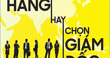 Chọn Ngân Hàng Hay Chọn Giám Đốc