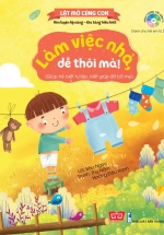 Lật Mở Cùng Con - Làm Việc Nhà, Dễ Thôi Mà!