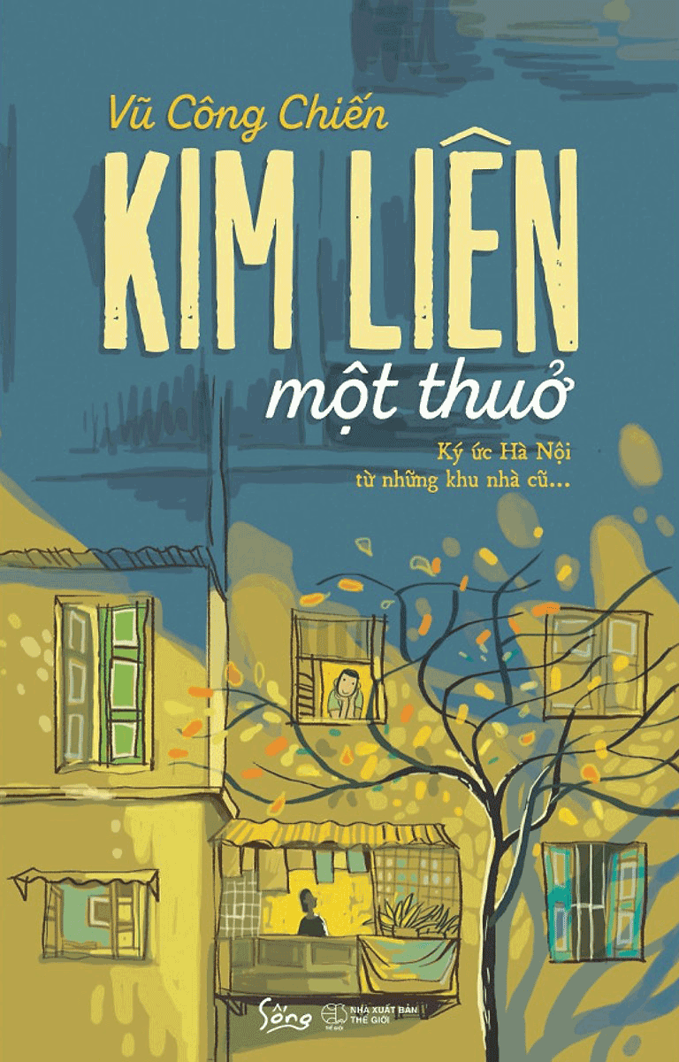 Kim Liên Một Thuở - Ký Ức Từ Hà Nội Từ Những Khu Nhà Cũ