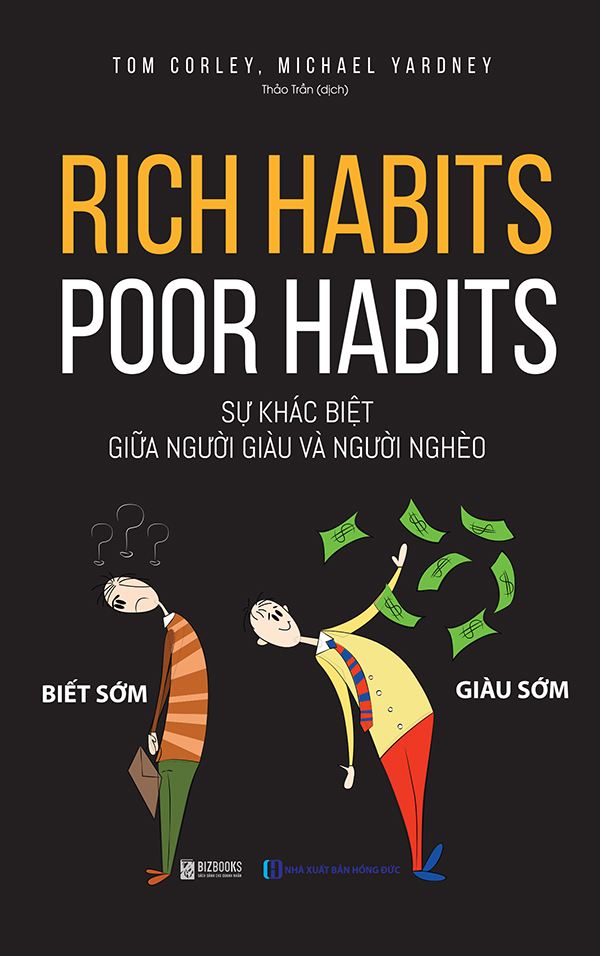 Rich Habits, Poor Habits: Sự Khác Biệt Giữa Người Giàu Và Người Nghèo