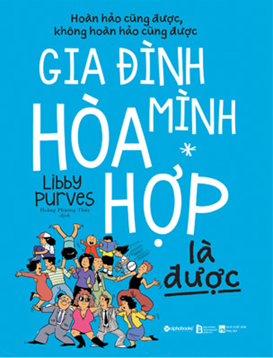 Gia Đình Mình Hòa Hợp Là Được (Hoàn Hảo Cũng Được, Không Hoàn Hảo Cũng Được) PDF