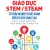 Sách Giáo Dục Stem/ Steam: Từ Trải Nghiệm Thực Hành Đến Tư Duy Sáng Tạo