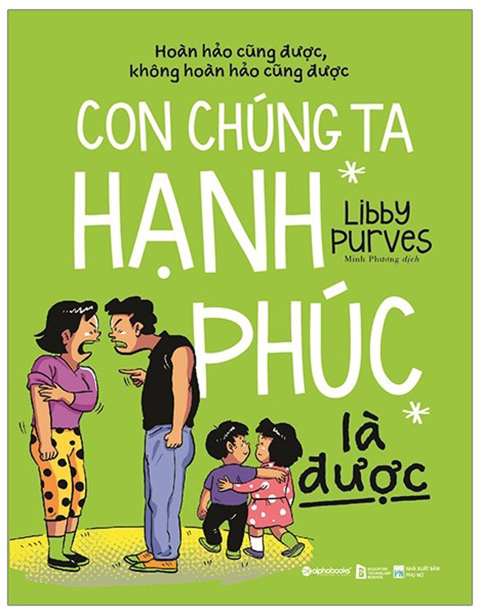 Con Chúng Ta Hạnh Phúc Là Được (Hoàn Hảo Cũng Được, Không Hoàn Hảo Cũng Được)