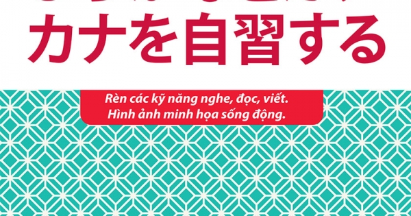 Tự Học Chữ Hiragana Và Chữ Katakana