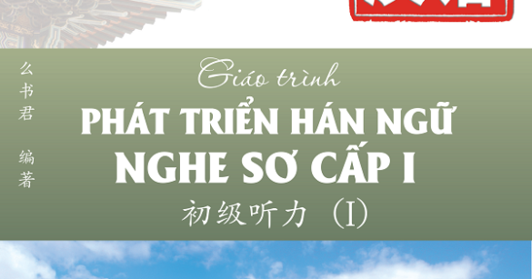 Giáo Trình Phát Triển Hán Ngữ Nghe Sơ Cấp 1