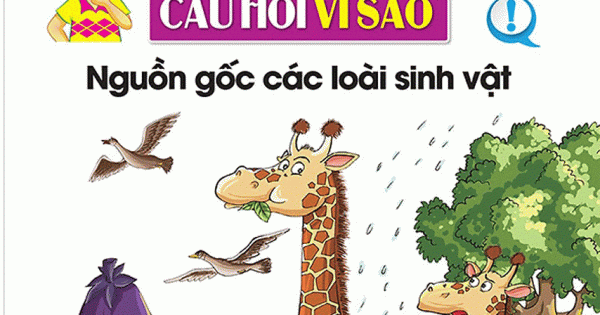 1001 Câu Hỏi Vì Sao - Nguồn Gốc Các Loài Sinh Vật