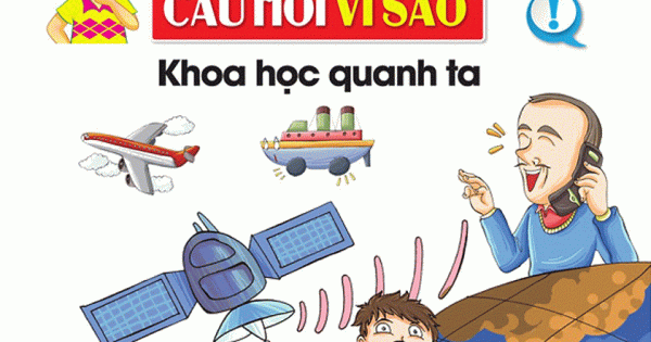 1001 Câu Hỏi Vì Sao - Khoa Học Quanh Ta