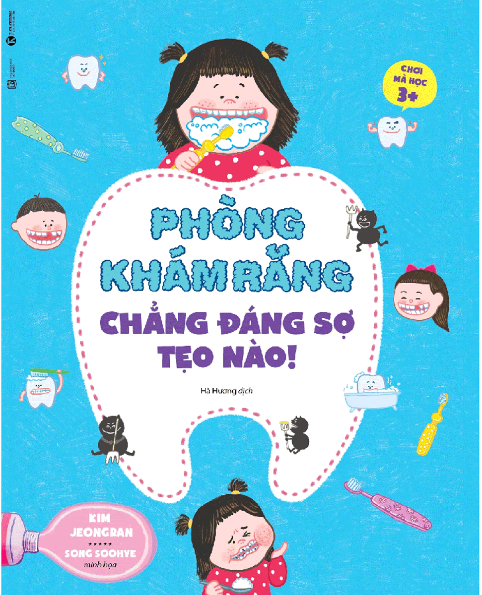 Chơi Mà Học 3+ - Phòng Khám Răng Chẳng Đáng Sợ Tẹo Nào!