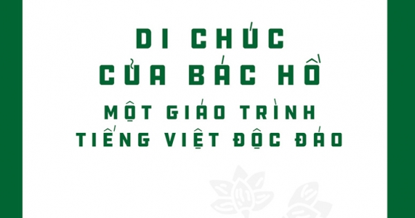 Di Sản Hồ Chí Minh - Di Chúc Của Bác Hồ - Một Giáo Trình Tiếng Việt Độc Đáo