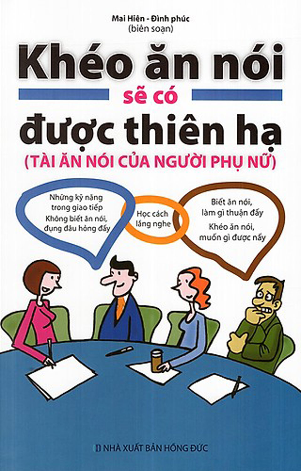 Khéo Ăn Nói Sẽ Có Được Thiên Hạ - Tài Ăn Nói Của Người Phụ Nữ