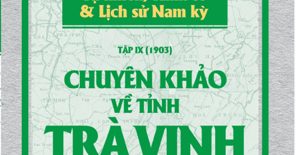 Chuyên Khảo Về Tỉnh Trà Vinh