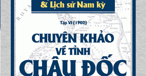 Chuyên Khảo Về Tỉnh Châu Đốc