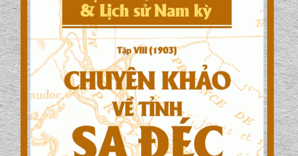 Chuyên Khảo Về Tỉnh Sa Đéc