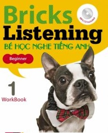 Bricks Listening Beginner 1 - Bé Học Nghe Tiếng Anh - Workbook