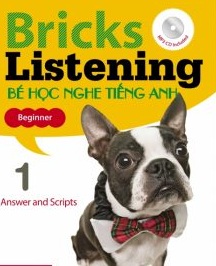 Bricks Listening Beginner 1 - Bé Học Nghe Tiếng Anh - Answer And Scripts