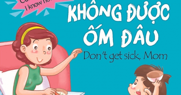 Mẹ Không Được Ốm Đâu