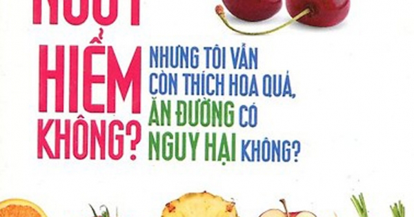 Ăn Nhiều Hoa Quả Có Nguy Hiểm Không?