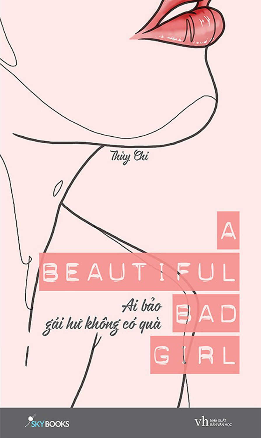 A Beautiful Bad Girl - Ai Bảo Gái Hư Không Có Quà