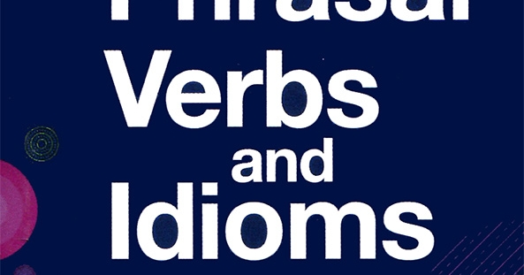 Oxford Learner's Pocket Phrasal Verbs and Idioms