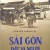 Sài Gòn Đất Và Người 