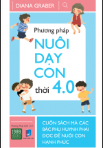 Phương Pháp Nuôi Dạy Con Thời 4.0