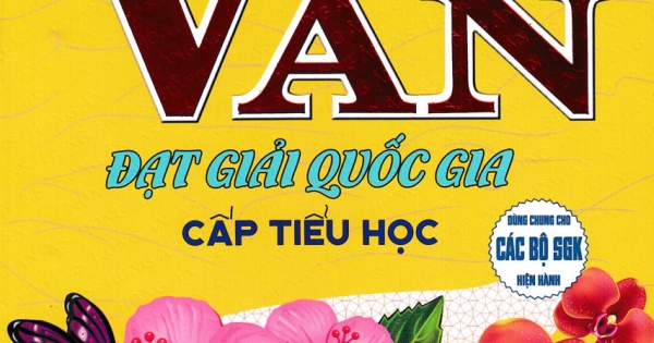 Những Bài Văn Đạt Giải Quốc Gia Cấp Tiểu Học (Dùng Chung Cho Các Bộ SGK Hiện Hành)