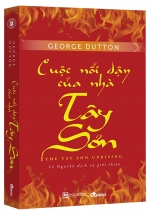 Cuộc Nổi Dậy Của Nhà Tây Sơn (Bìa Cứng)