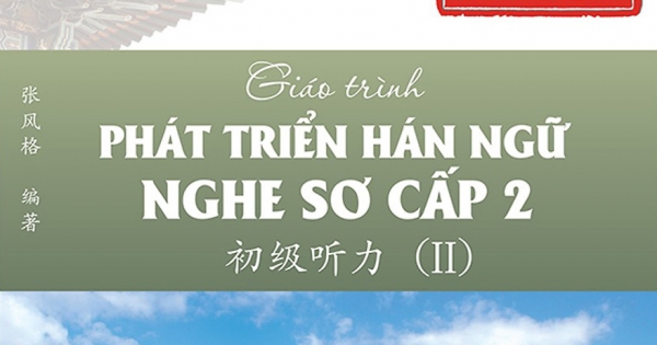 Giáo Trình Phát Triển Hán Ngữ Nghe Sơ Cấp 2