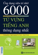  Ứng Dụng Siêu Trí Nhớ 6000 Từ Vựng Tiếng Anh Thông Dụng Nhất