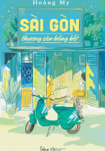 Sài Gòn Thương Còn Hổng Hết