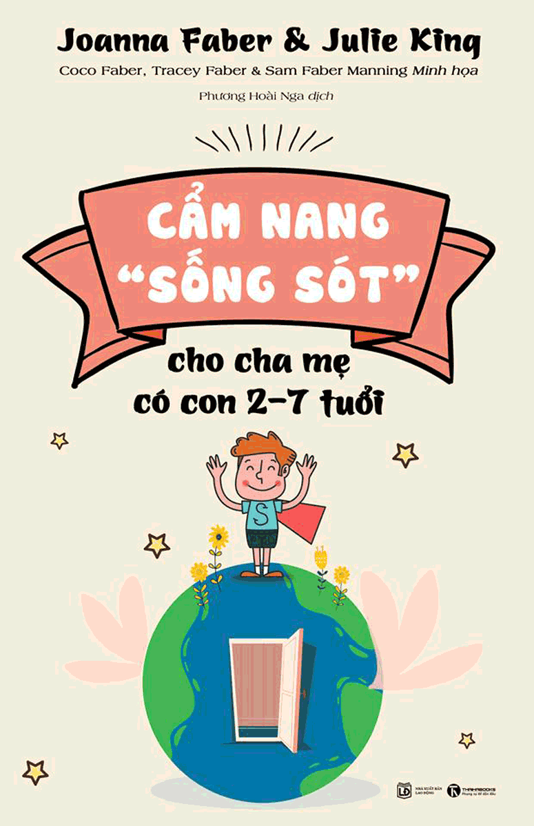 Cẩm Nang “Sống Sót” Cho Cha Mẹ Có Con 2-7 Tuổi