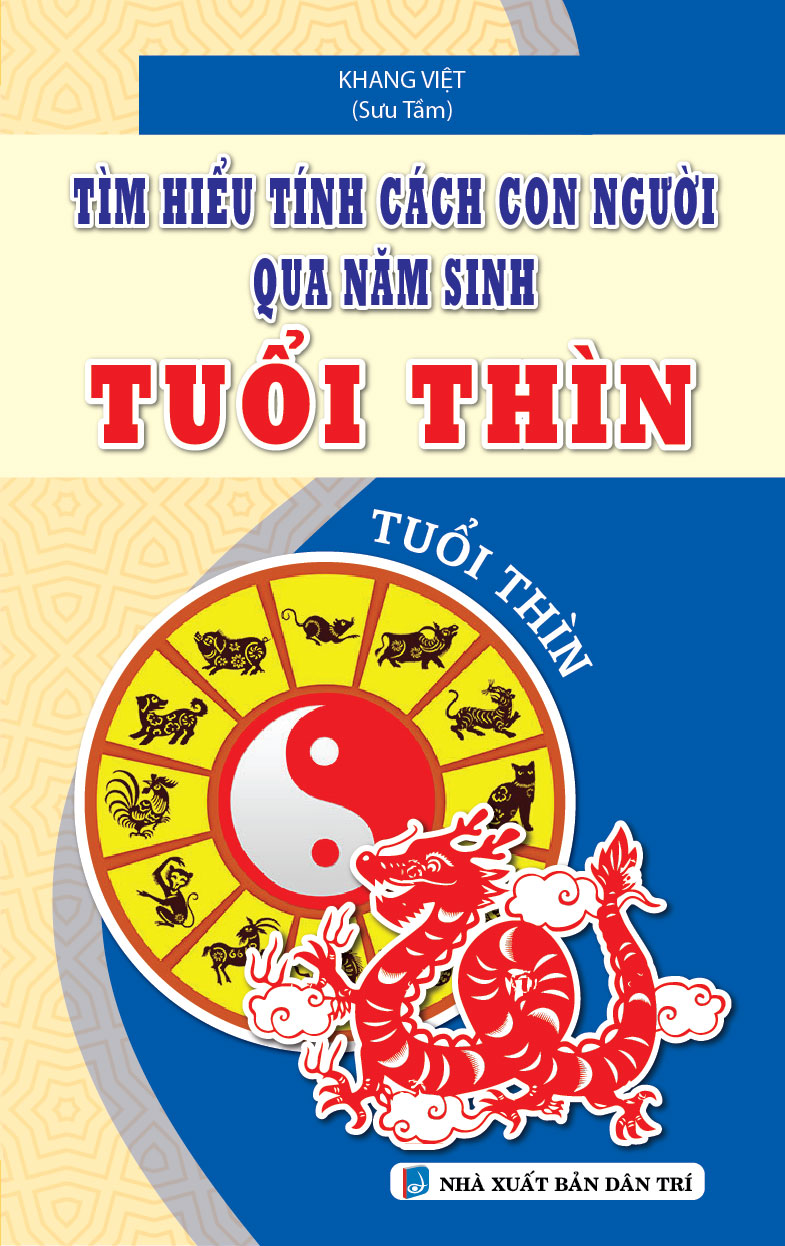 Tìm Hiểu Tính Cách Con Người Qua Năm Sinh Tuổi Thìn PDF